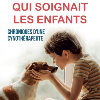 Le chien qui soignait les enfants – Adeline Vaillant